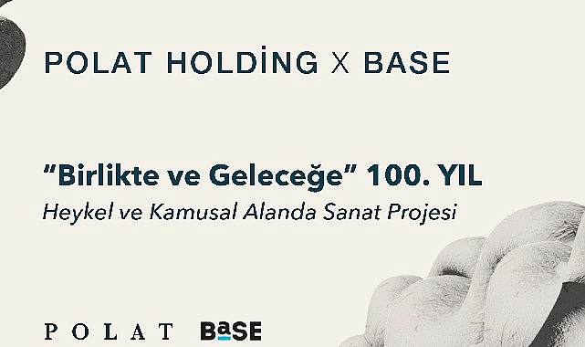 Polat Holding ve BASE İş Birliğiyle Yapılacak “Birlikte ve Geleceğe" 100. Yıl Sergisi için Jüri Değerlendirme Süreci Devam Ediyor