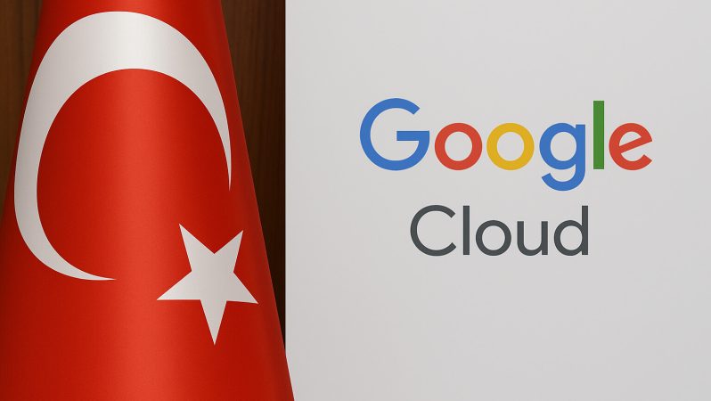 Google Cloud 2 milyar dolar yatırımla Türkiye’ye geliyor
